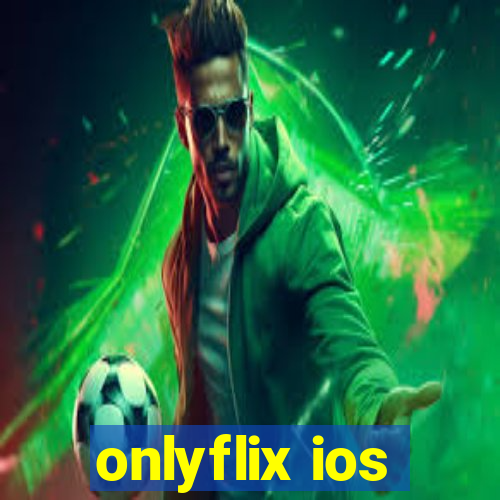 onlyflix ios